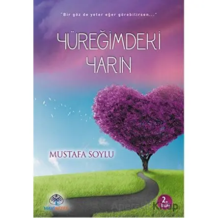 Yüreğimdeki Yarın - Mustafa Soylu - Mavi Nefes Yayınları