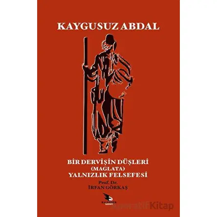 Kaygusuz Abdal - Bir Dervişin Düşleri - İrfan Görkaş - Kalender Yayınevi
