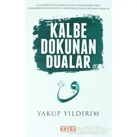 Kalbe Dokunan Dualar - Yakup Yıldırım - YDY Yayınları
