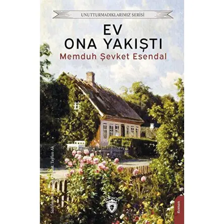 Ev Ona Yakıştı - Memduh Şevket Esendal - Dorlion Yayınları
