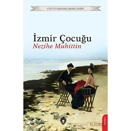 İzmir Çocuğu - Nezihe Muhittin - Dorlion Yayınları
