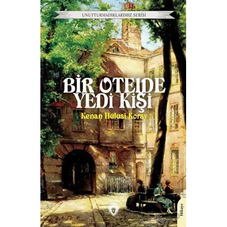 Bir Otelde Yedi Kişi - Kenan Hulusi Koray - Dorlion Yayınları