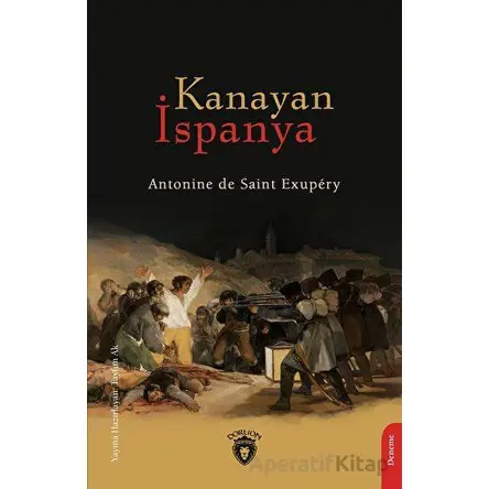Kanayan İspanya - Antonine de Saint Exupery - Dorlion Yayınları