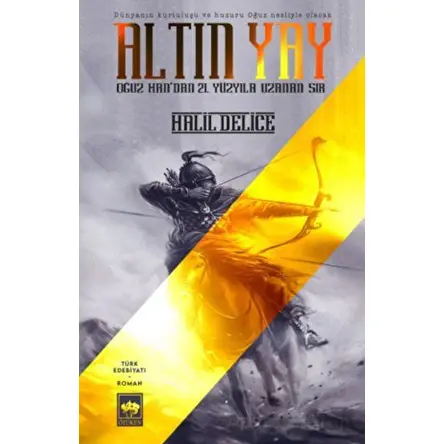 Altın Yay - Halil Delice - Ötüken Neşriyat