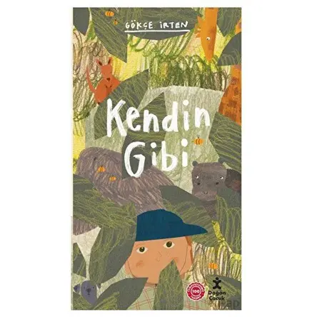 Kendin Gibi - Gökçe İrten - Doğan Çocuk