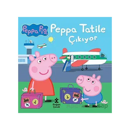 Peppa Tatile Çıkıyor - Peppa Pig - Doğan Çocuk