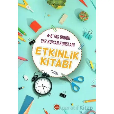 4-6 Yaş Grubu Yaz Kuran Kursları Etkinlik  Kitabı - Kolektif - Diyanet İşleri Başkanlığı