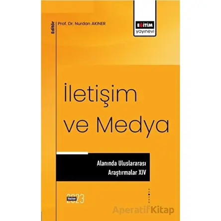 İletişim ve Medya Alanında Uluslararası Araştırmalar XIV