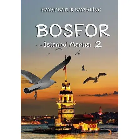 Bosfor 2 - İstanbul Martısı - Hayat Batur Baysaling - Cinius Yayınları