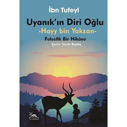 Uyanıkın Diri Oğlu - Hayy İbn Yakzan - İbn Tufeyl - Sarmal Kitabevi