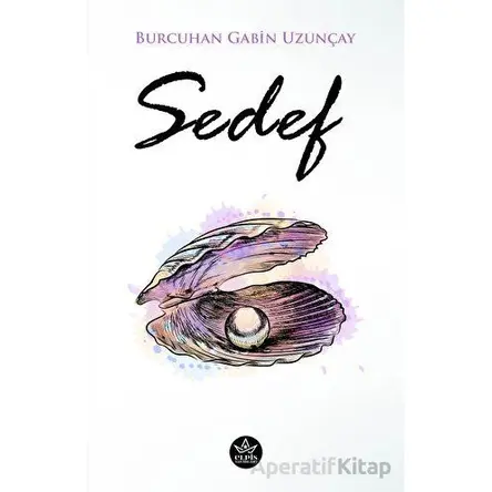 Sedef - Burcuhan Gabin Uzunçay - Elpis Yayınları