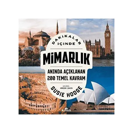 Dakikalar İçinde Mimarlık - Susie Hodge - Kronik Kitap