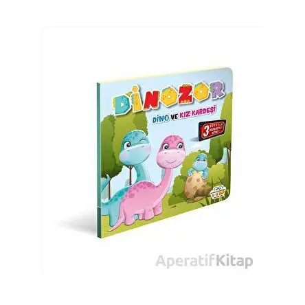 Dinozor Dino ve Kız Kardeşi - Kolektif - 0-6 Yaş Yayınları