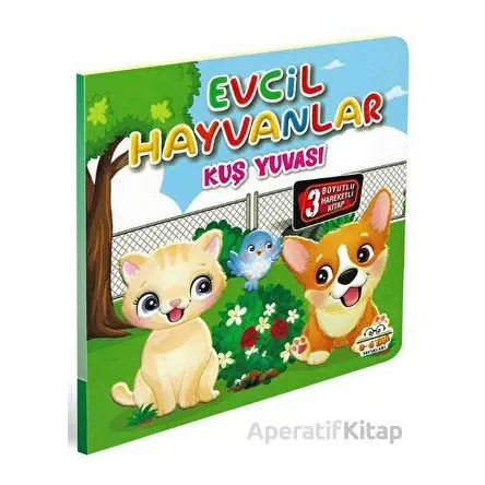 Evcil Hayvanlar Kuş Yuvası - Kolektif - 0-6 Yaş Yayınları