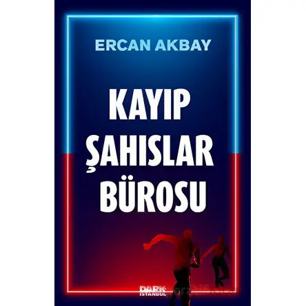 Kayıp Şahıslar Bürosu - Ercan Akbay - Dark İstanbul
