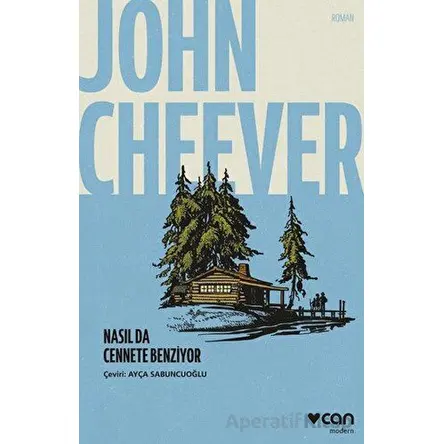 Nasıl Da Cennete Benziyor - John Cheever - Can Yayınları
