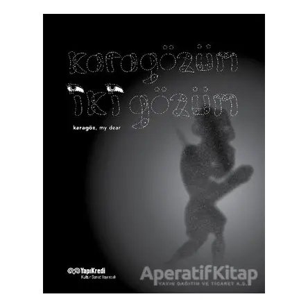 Karagözüm İki Gözüm - Kolektif - Yapı Kredi Yayınları