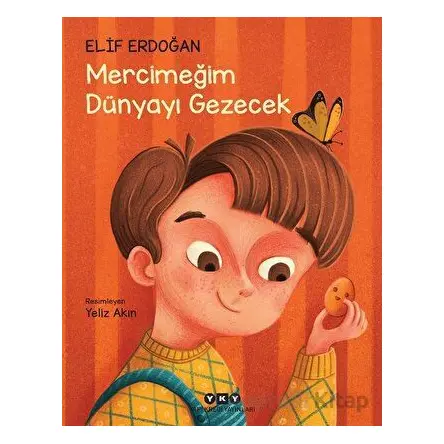 Mercimeğim Dünyayı Gezecek - Elif Erdoğan - Yapı Kredi Yayınları