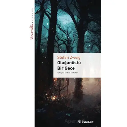 Olağanüstü Bir Gece - Livaneli Kitaplığı - Stefan Zweig - İnkılap Kitabevi
