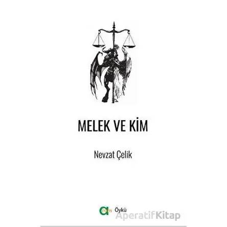 Melek ve Kim - Nevzat Çelik - Aram Yayınları