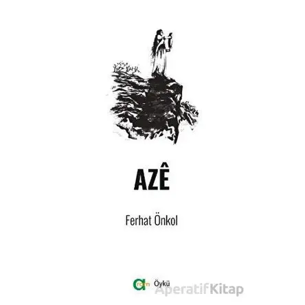 Aze - Ferhat Önkol - Aram Yayınları