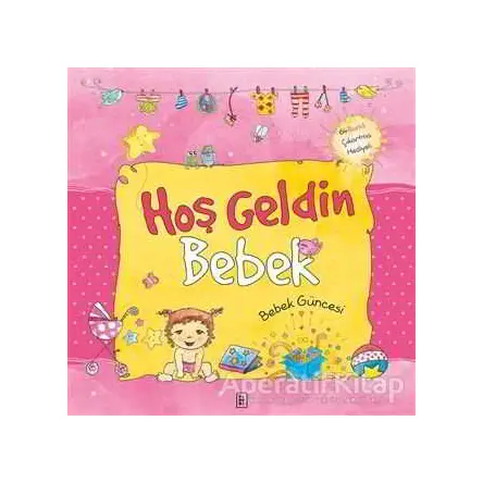 Hoş Geldin Bebek - Sema Günaydın Çınar - Parodi Yayınları
