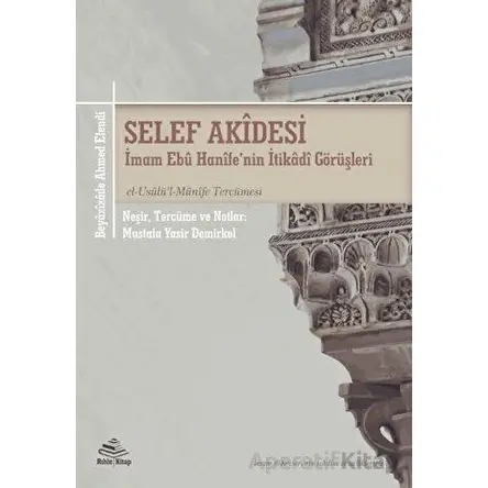Selef Akidesi (İmam Ebu Hanifenin İtikadi Görüşleri) -el-Usulul-Münife Tercümesi