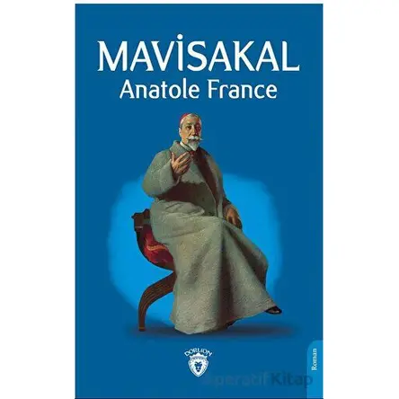 Mavisakal - Anatole France - Dorlion Yayınları