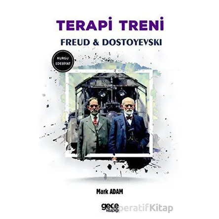 Terapi Treni - Sigmund Freud - Gece Kitaplığı