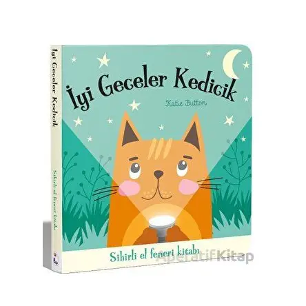 İyi Geceler Kedicik – Sihirli El Feneri Kitabı - Katie Button - İndigo Çocuk