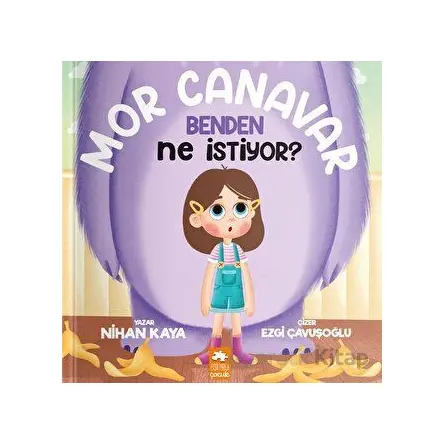 Mor Canavar Benden Ne İstiyor? - Nihan Kaya - Eksik Parça Yayınları