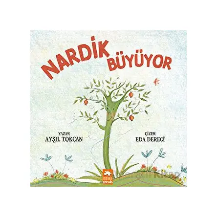 Nardik Büyüyor - Ayşıl Tokcan - Eksik Parça Yayınları