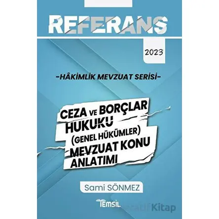 Referans Mevzuat Serisi Hakimlik Ceza ve Borçlar Hukuku (Genel Hükümler) Mevzuat Konu Anlatımı
