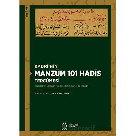 Kadri’nin Manzum 101 Hadis Tercümesi - İlyas Kayaokay - DBY Yayınları