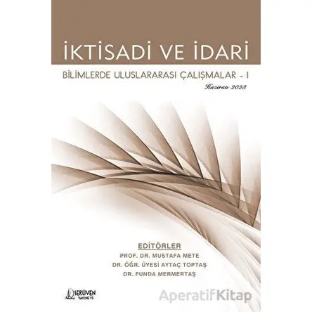 İktisadi ve İdari Bilimlerde Uluslararası Çalışmalar-1 - Haziran 2023