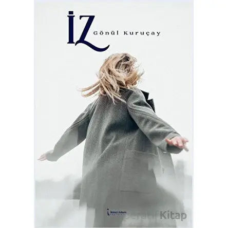 İz - Gönül Kuruçay - İkinci Adam Yayınları