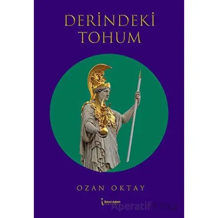 Derindeki Tohum - Ozan Oktay - İkinci Adam Yayınları