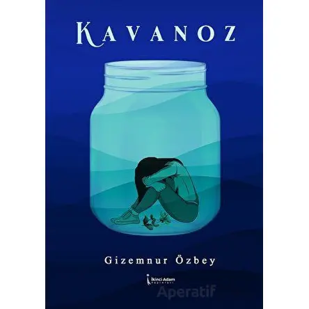 Kavanoz - Gizemnur Özbey - İkinci Adam Yayınları