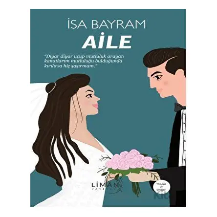 Aile - İsa Bayram - Liman Yayınevi