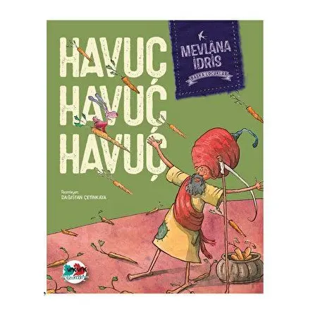 Havuç Havuç Havuç - Mevlana İdris - Vak Vak Yayınları