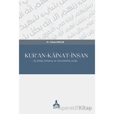 Kur’an-Kainat-İnsan - Yahya Arslan - Sonçağ Yayınları