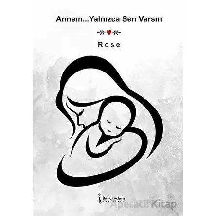 Annem…Yalnızca Sen Varsın - Kolektif - İkinci Adam Yayınları