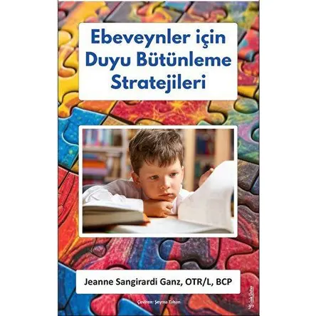 Ebeveynler için Duyu Bütünleme Stratejileri - Jeanne Sangirardi Ganz - Sola Unitas