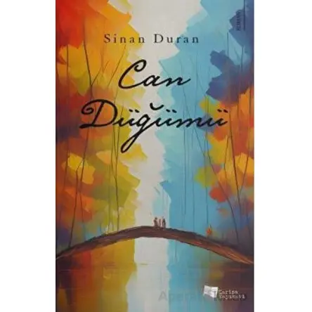 Can Düğümü - Sinan Duran - Karina Yayınevi