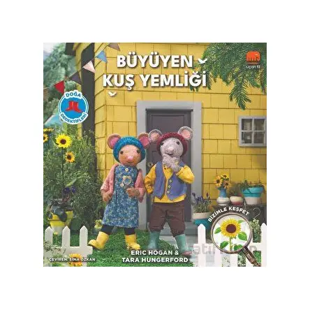 Büyüyen Kuş Yemliği - Doğa Dedektifleri - Eric Hogan - Uçan Fil Yayınları