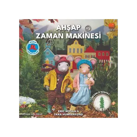 Ahşap Zaman Makinesi - Doğa Dedektifleri - Eric Hogan - Uçan Fil Yayınları