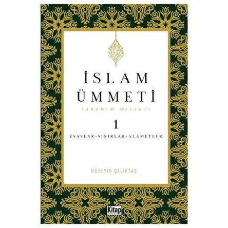 İslam Ümmeti 1 (İbrahim Milleti) Esaslar- Sınırlar-Alametler