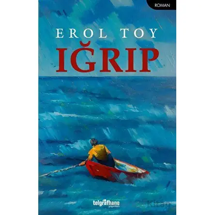 Iğrıp - Erol Toy - Telgrafhane Yayınları