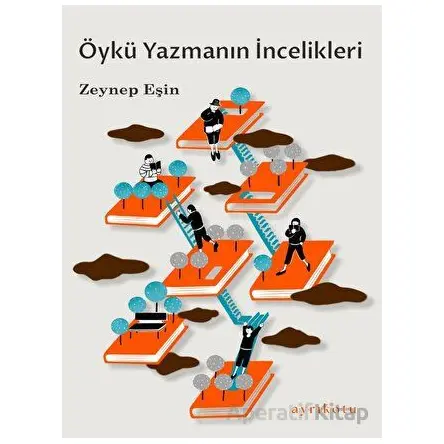 Öykü Yazmanın İncelikleri - Zeynep Eşin - Ayrıkotu Yayınları