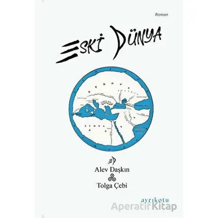 Eski Dünya - Tolga Çebi - Ayrıkotu Yayınları